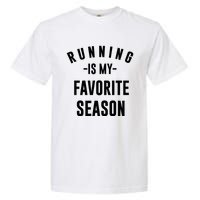 Running Is My Favorite Season Garment-Dyed Heavyweight T-Shirt