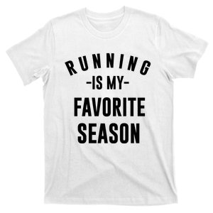 Running Is My Favorite Season T-Shirt