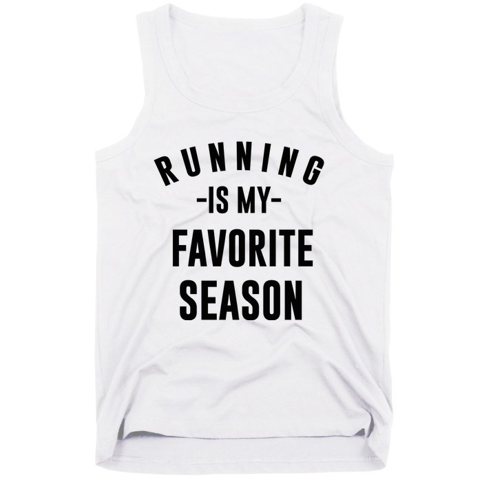 Running Is My Favorite Season Tank Top