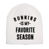 Running Is My Favorite Season Short Acrylic Beanie