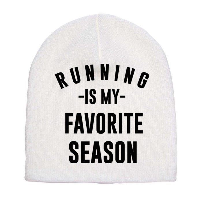 Running Is My Favorite Season Short Acrylic Beanie