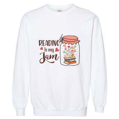 Readeing Is My Jam Gift For Reading Books Garment-Dyed Sweatshirt