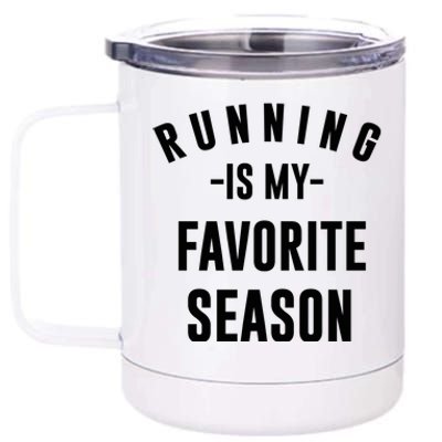 Running Is My Favorite Season 12 oz Stainless Steel Tumbler Cup