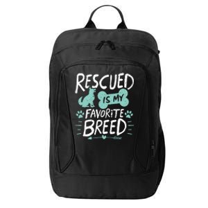 Rescued Is My Favorite Breed Dog Lover Gift City Backpack