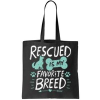 Rescued Is My Favorite Breed Dog Lover Gift Tote Bag