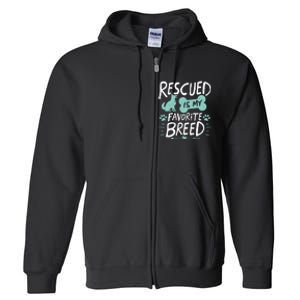 Rescued Is My Favorite Breed Dog Lover Gift Full Zip Hoodie