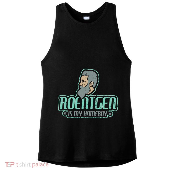 Roentgen Is My Homeboy Funny Xray Radiology Technician Ladies PosiCharge Tri-Blend Wicking Tank