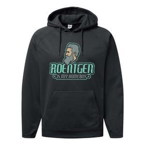 Roentgen Is My Homeboy Funny Xray Radiology Technician Performance Fleece Hoodie