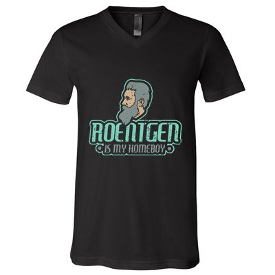 Roentgen Is My Homeboy Funny Xray Radiology Technician V-Neck T-Shirt
