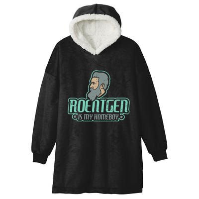 Roentgen Is My Homeboy Funny Xray Radiology Technician Hooded Wearable Blanket
