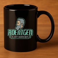 Roentgen Is My Homeboy Funny Xray Radiology Technician 11oz C Handle Ceramic Mug