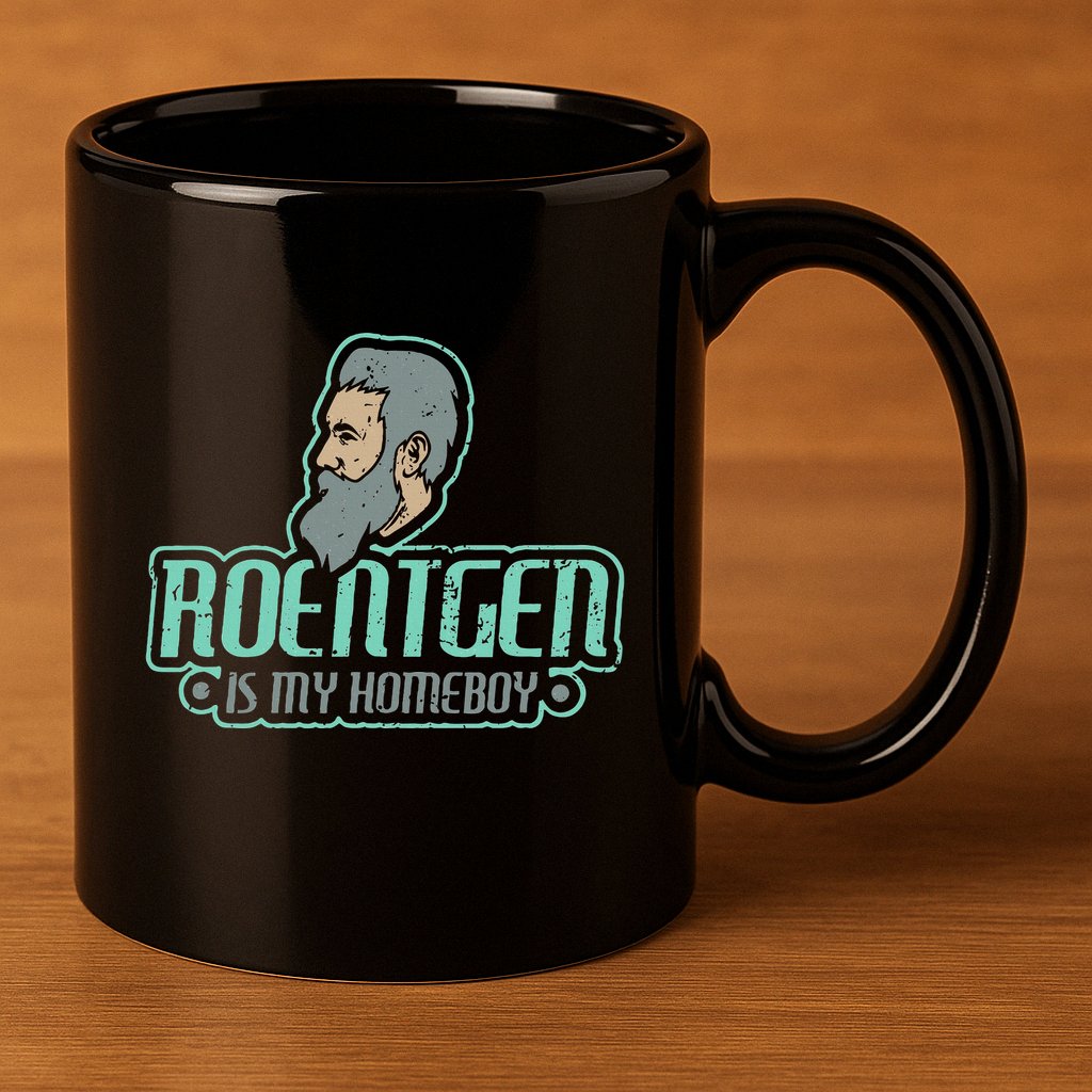 Roentgen Is My Homeboy Funny Xray Radiology Technician 11oz C Handle Ceramic Mug