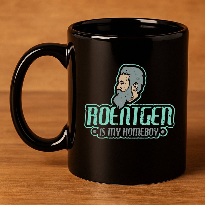 Roentgen Is My Homeboy Funny Xray Radiology Technician 11oz C Handle Ceramic Mug
