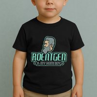 Roentgen Is My Homeboy Funny Xray Radiology Technician Toddler T-Shirt