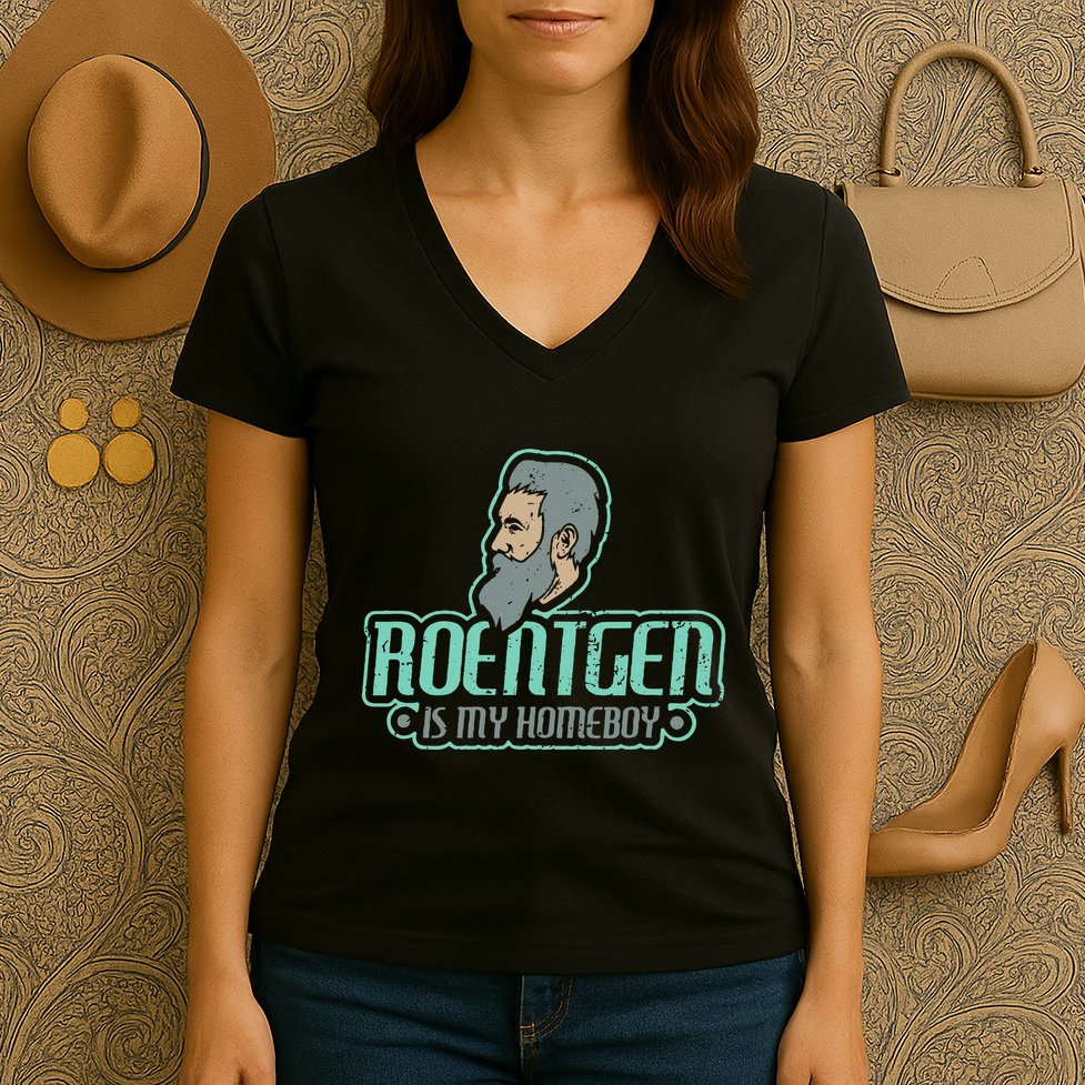 Roentgen Is My Homeboy Funny Xray Radiology Technician Women's V-Neck T-Shirt