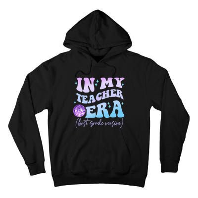 Retro In My Teacher Era First Grade Version Back To School Tall Hoodie