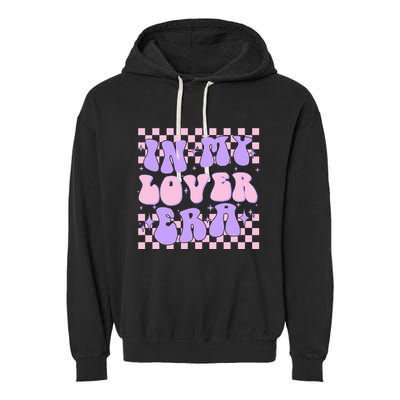 Retro In My Lover E.ra Style Groovy Funny Gift Garment-Dyed Fleece Hoodie