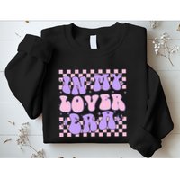 Retro In My Lover E.ra Style Groovy Funny Gift Sweatshirt