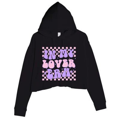 Retro In My Lover E.ra Style Groovy Funny Gift Crop Fleece Hoodie