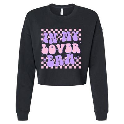 Retro In My Lover E.ra Style Groovy Funny Gift Cropped Pullover Crew