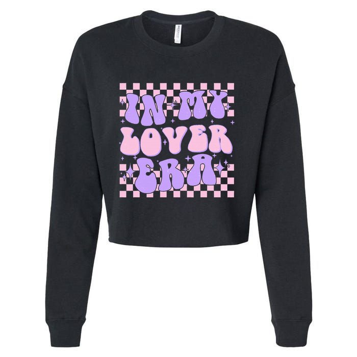 Retro In My Lover E.ra Style Groovy Funny Gift Cropped Pullover Crew