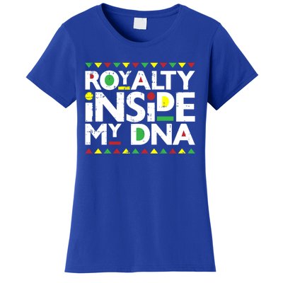 Royalty Inside My Dna Melanin Pride Black Lives Matter Funny Gift Meaningful Gif Women's T-Shirt