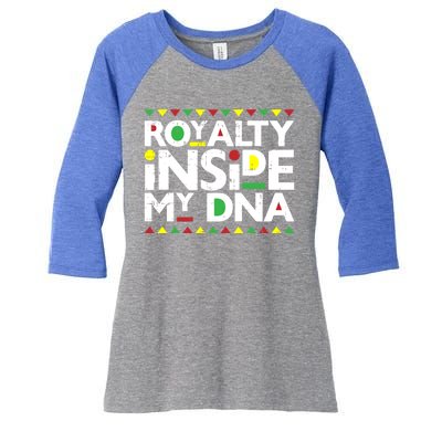 Royalty Inside My Dna Melanin Pride Black Lives Matter Funny Gift Meaningful Gif Women's Tri-Blend 3/4-Sleeve Raglan Shirt