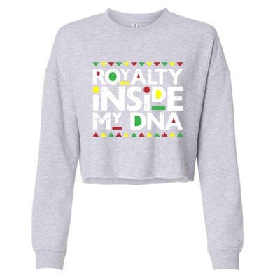 Royalty Inside My Dna Melanin Pride Black Lives Matter Funny Gift Meaningful Gif Cropped Pullover Crew