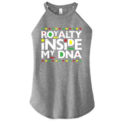 Royalty Inside My Dna Melanin Pride Black Lives Matter Funny Gift Meaningful Gif Women's Perfect Tri Rocker Tank