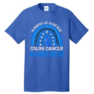 Rainbow In March We Wear Blue Colon Cancer Awareness Cute Gift Tall T-Shirt