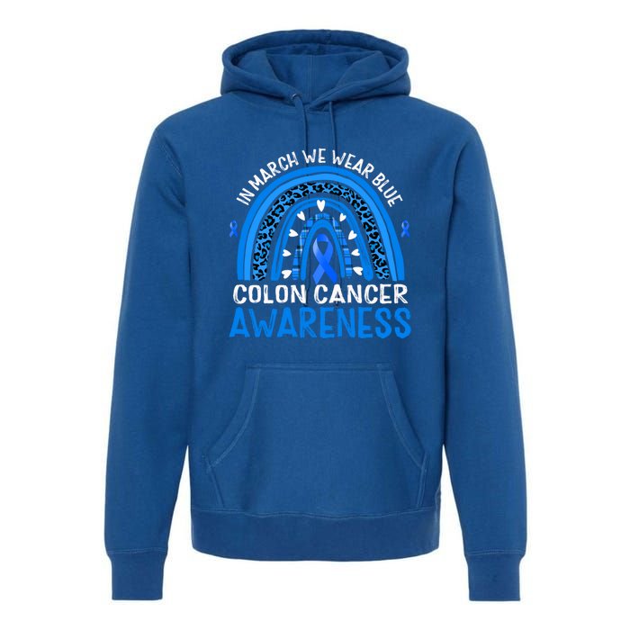 Rainbow In March We Wear Blue Colon Cancer Awareness Cute Gift Premium Hoodie