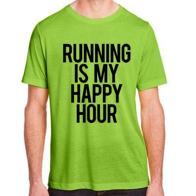 Running Is My Happy Hour Funny Workout Cardio Gym Motivation Gift Adult ChromaSoft Performance T-Shirt