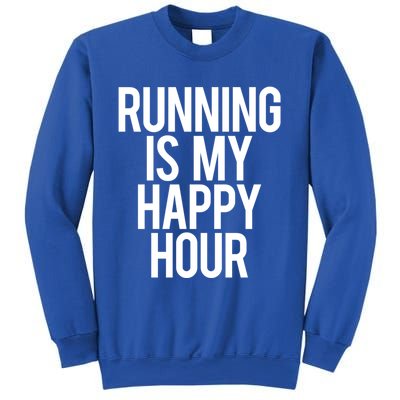 Running Is My Happy Hour Funny Workout Cardio Gym Motivation Gift Sweatshirt