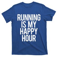 Running Is My Happy Hour Funny Workout Cardio Gym Motivation Gift T-Shirt