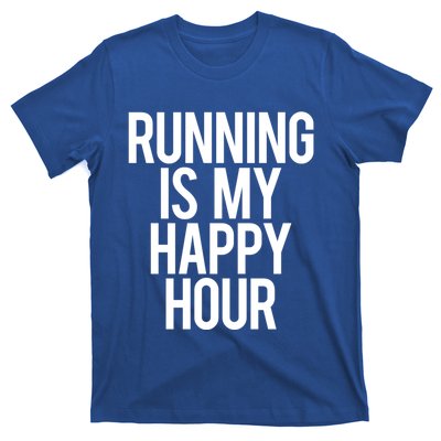 Running Is My Happy Hour Funny Workout Cardio Gym Motivation Gift T-Shirt