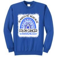 Rainbow In March We Wear Blue Colon Cancer Awareness Cool Gift Tall Sweatshirt