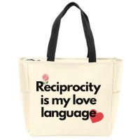 Reciprocity Is My Love Language Flower Red Heart Zip Tote Bag
