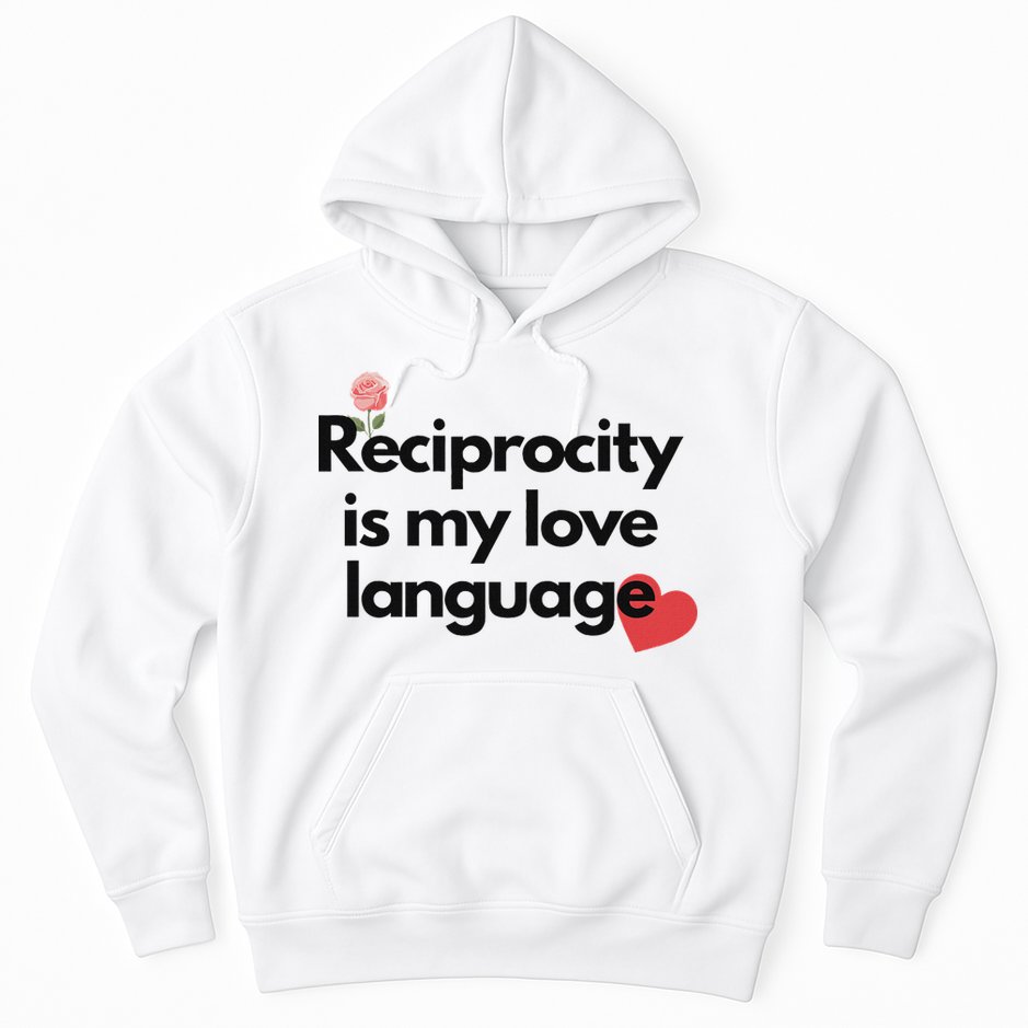 Reciprocity Is My Love Language Flower Red Heart Hoodie