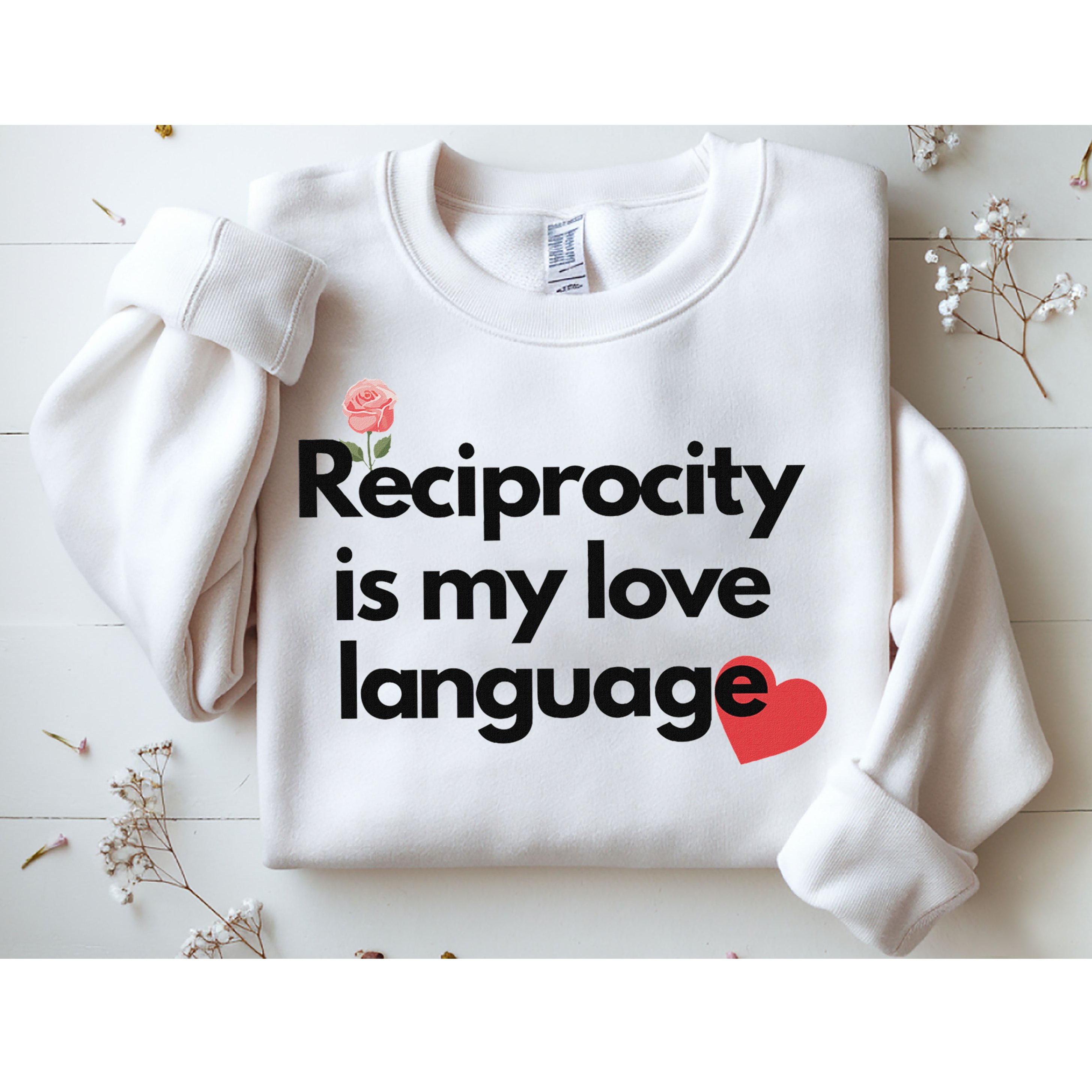 Reciprocity Is My Love Language Flower Red Heart Sweatshirt