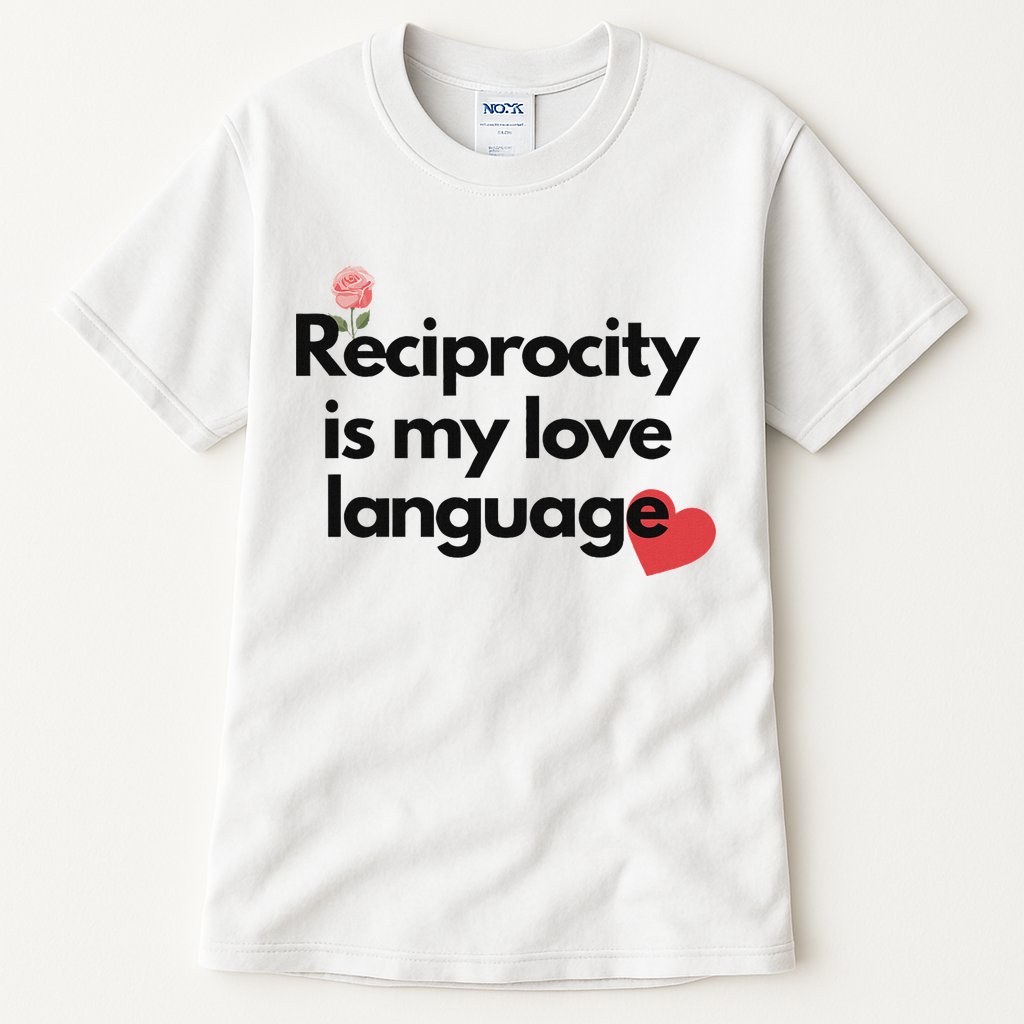 Reciprocity Is My Love Language Flower Red Heart Tall T-Shirt