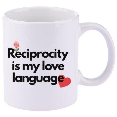 Reciprocity Is My Love Language Flower Red Heart 11oz C Handle Ceramic Mug