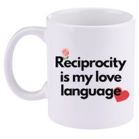 Reciprocity Is My Love Language Flower Red Heart 11oz C Handle Ceramic Mug