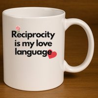 Reciprocity Is My Love Language Flower Red Heart 11oz C Handle Ceramic Mug