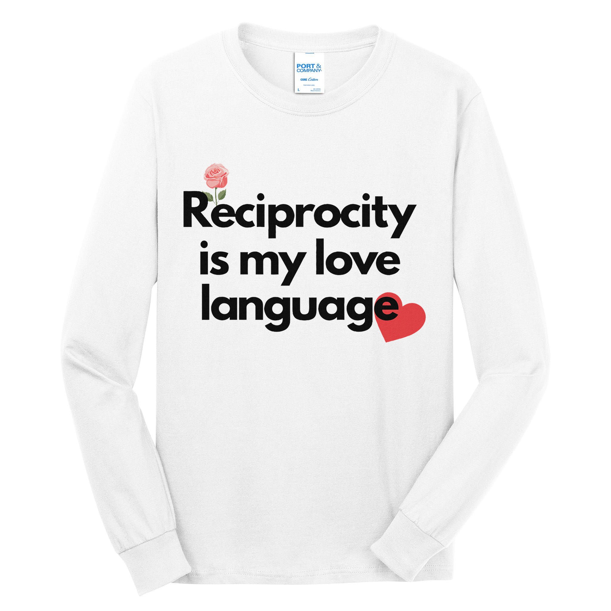 Reciprocity Is My Love Language Flower Red Heart Tall Long Sleeve T-Shirt