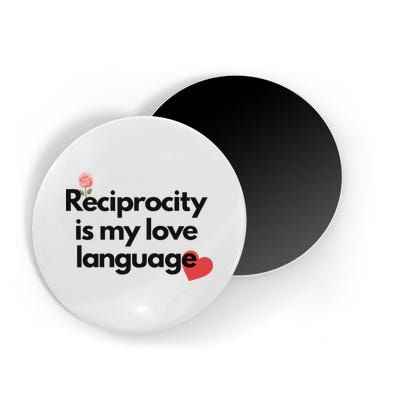 Reciprocity Is My Love Language Flower Red Heart Magnet