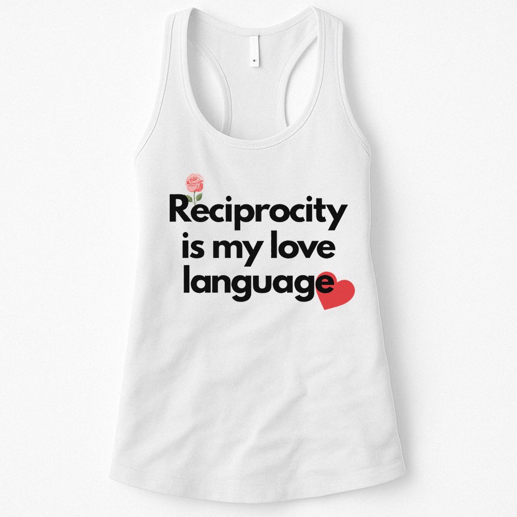 Reciprocity Is My Love Language Flower Red Heart Womens Tank Top