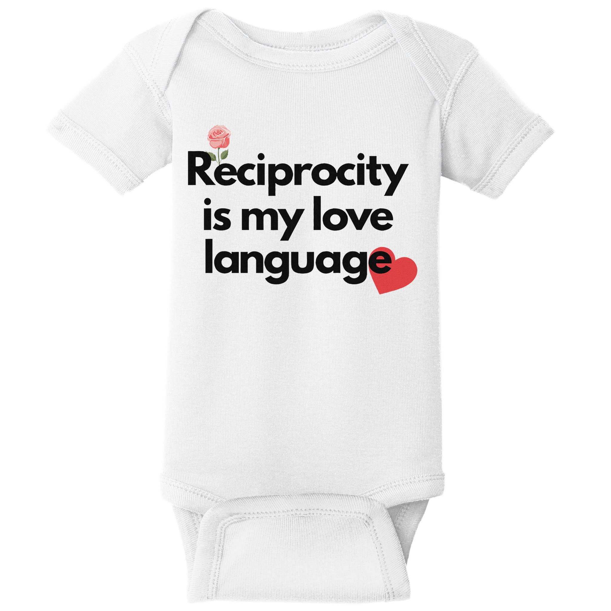 Reciprocity Is My Love Language Flower Red Heart Baby Bodysuit