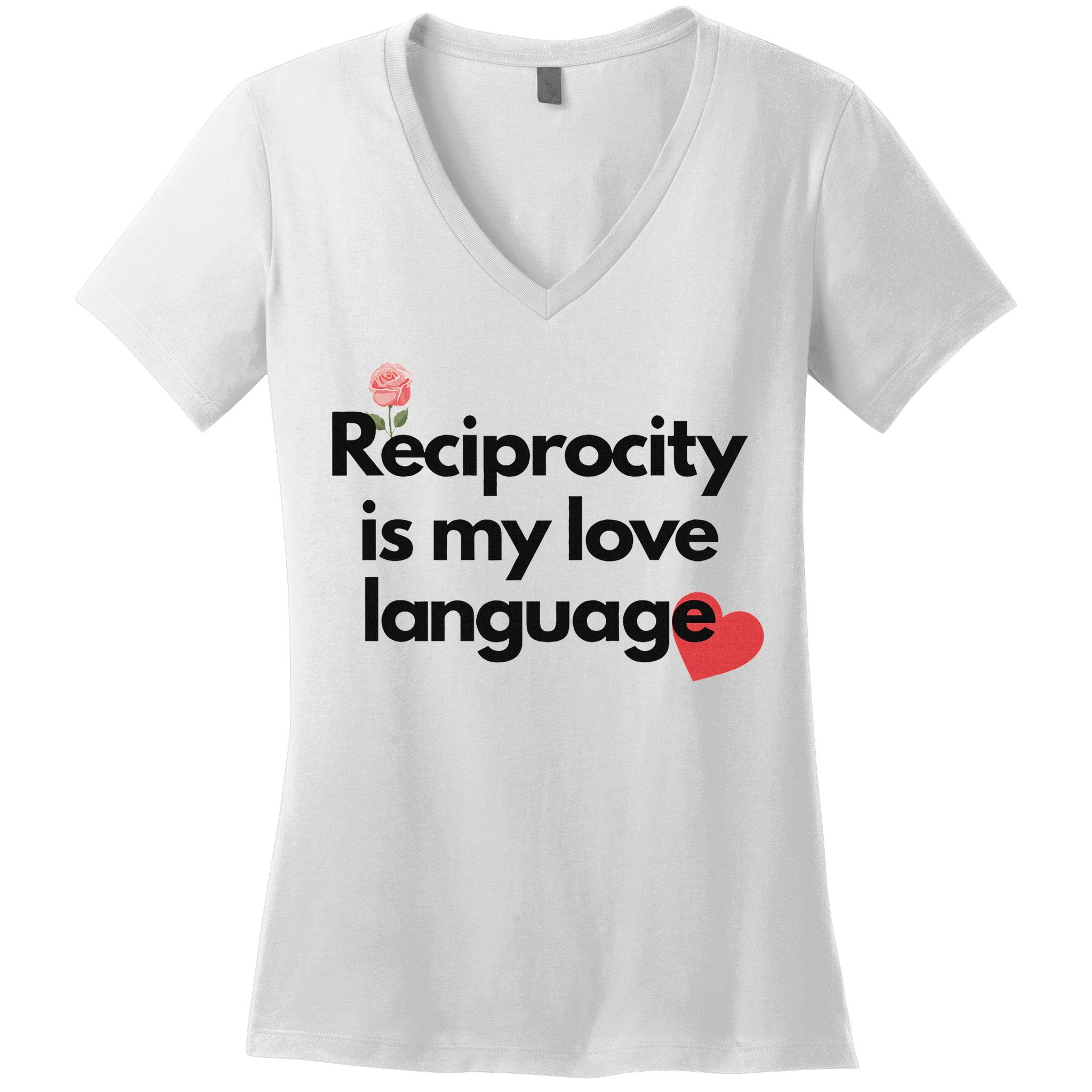 Reciprocity Is My Love Language Flower Red Heart Women's V-Neck T-Shirt