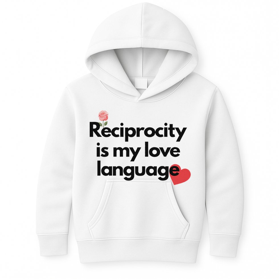 Reciprocity Is My Love Language Flower Red Heart Kids Hoodie