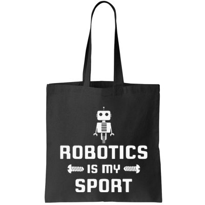 Robotics Is My Sport Robot Digital Funny Gift Tote Bag